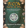 Wicca, fonte di vita<br />una guida alla stregoneria ,dai rituali agli incantesimi