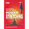 Power Stretching <br />Per la pratica delle arti marziali 