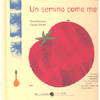 Un Semino come Me<br />contiene semi bio di pomodoro e le istruzioni per coltivarli