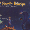 Il Piccolo Principe e il Pianeta del Tempo<br />Con Cd audio allegato