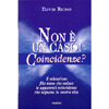 Non è un caso! Coincidenze?<br />il misterioso filo rosso che unisce le apparenti coincidenze che segnano la nostra vita