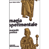 Magia Sperimentale <br />manuale pratico