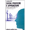 Sogni, Profezie e Apparizioni <br />fantasmi, precognizioni, sogni e miti: una interpretazione psicologica