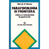 Parapsicologia di Frontiera <br />scienza e umanesimo la quarta via