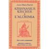 Athanasius Kircher e l'alchimia. <br />Testi scelti e commentati