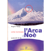 Come ho trovato l'arca di Noè <br />a cura di Anna Maria Turi