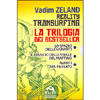 Reality Transurfing - La Trilogia dei BestSeller - COFANETTO<br />Lo Spazio delle Varianti - Il Fruscio delle Stelle del Mattino - Avanti nel Passato