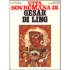 Vita Sovrumana di Gesar Di Ling <br />