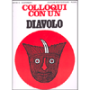 Colloqui con un Diavolo       <br />