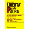 Libertà dalla Paura <br />Un'opera che risolve 42 problemi di vitale importanza nella vita di ognuno