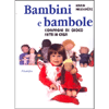 Bambini e Bambole<br />compagni di gioco fatti in casa