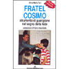 Fratel Cosimo <br />strumento di guarigione nel segno della fede