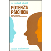 Potenza Psichica <br />misteri e prodigi della medicina psicosomatica