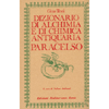 Dizionario di Alchimia e di Chimica Antiquaria <br />a cura di Stefano Andreani