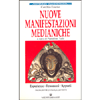 Nuove Manifestazioni Medianiche <br />esperienze fenomeni apporti