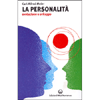 La Personalità<br />evoluzione e sviluppo