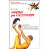 Tantra per L'Occidente <br />Un metodo di realizzazione mistica attraverso la sessualità 