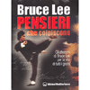 Pensieri che Colpiscono <br />gli aforismi di Bruce Lee per la vita di tutti i giorni