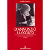 D’Annunzio e l'Occulto <br />con un saggio astrologico di Sirio