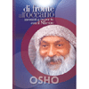 Di Fronte all'Oceano - Osho Times 184<br />incontri a tu per tu con il maestro