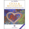 Gioia & Benessere<br />Manuale pratico per star bene con se stessi