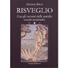 Risveglio<br />Con gli esercizi delle antiche scuole esoteriche