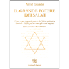 Il Grande Potere dei Salmi<br />Come usare il grande potere dei Salmi, abbinati a Simboli e Sigilli, per invocare gli esseri angelici