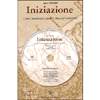 Iniziazione - Come Incontrare i Propri Maestri Invisibili <br />Contiene un CD di 60 minuti