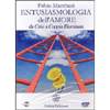 Entusiasmologia dell'Amore (Videocorso in DVD)<br />Da Crisi a Coppia Illuminata