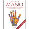 Leggere la Mano<br />Per conoscere il carattere, le attitudini, l'amore, la salute, la carriera