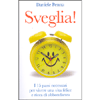 Sveglia!<br />I 15 passi necessari per vivere una vita felice e ricca di abbondanza