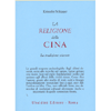 La Religione della Cina<br />La tradizione vivente