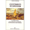 Continenti Scomparsi <br />e cosmogonia alla luce delle attuali conoscenze scientifiche 