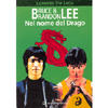 Bruce & Brandon Lee - Nel Nome del Drago <br />