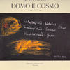 Uomo e Cosmo <br />Disegni alla lavagna a colori, fatti nel corso delle conferenze