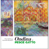 Ondina e Pesce Gatto<br />