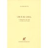 Chi è il Gral?<br />L'iniziazione del Gral e la lotta con il male