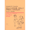 Educazione nella prima infanzia <br />in casa e all'asilo