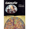 Gaiasofia<br />l'evoluzione dell'organismo vivente una nuova prospettiva per i problemiambientali