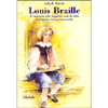 Louis Braille Il ragazzo che leggeva con le dita<br />L'invenzione della scrittura tattile