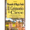 Il Grimorio di Circe <br />Manuale di Magia Verde