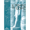 Il Tempio dell'Uomo<br />Due volumi indivisibili rilegati in astuccio