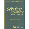 San Serafino di Sarov <br />Vita e miracoli
