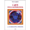 L'Arte dell'Astrologia<br />la coscienza di una conoscenza