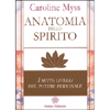 Anatomia dello Spirito<br />I sette livelli del potere personale