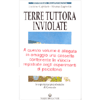 Terre Tuttora Inviolate. <br />Le esperienze psicofoniche di Grosseto. Con audiocassetta 90 minuti