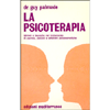 La Psicoterapia <br />Metodi e tecniche nel trattamento di nevrosi, psicosi e sindromi psicosomatiche.