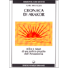 Cronaca di Akakor <br />Mito e saga di un antico popolo dell'Amazzonia 