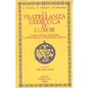 La Fratellanza Ermetica di Luxor <br />soria, rituali iniziatici e istruzioni di occultismo pratico