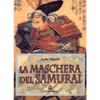 La Maschera del Samurai <br />